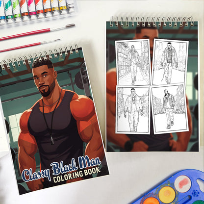 Classy Black Man Spiral Bound Coloring Book: 30 Dashing Coloring Pages, Fostering Focus and Imagination while Celebrating the Classy Appeal of Black Americans