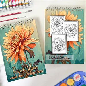 Perfect Bloom Large Print Spiral Coloring Book: Explore the Beauty of Flowers in the Perfect Bloom Coloring Book