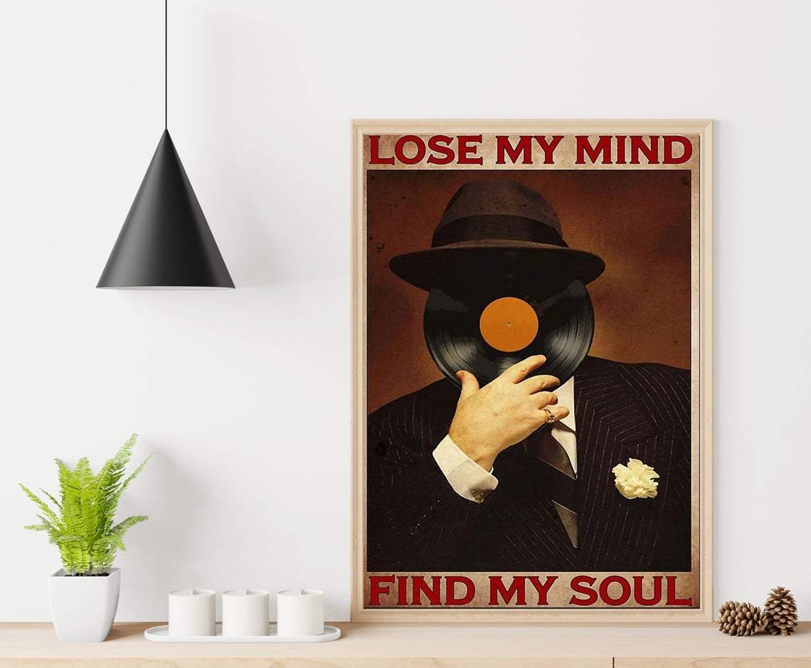 Man Vinyl Lose My Mind Find My Soul Canvas And Poster, Wall Decor Visual Art