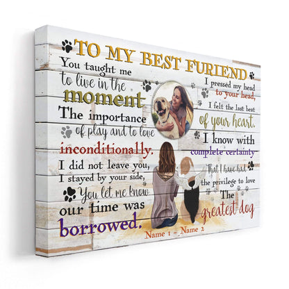 The Greatest Dog - I Have Had The Privilege To Love Canvas