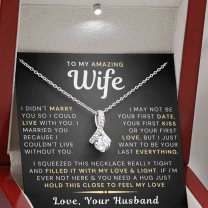 My Amazing Wife Necklace - I Couldn't Live Without You - Alluring Beauty Necklace