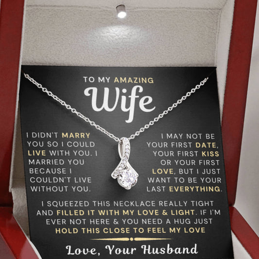 My Amazing Wife Necklace - I Couldn't Live Without You - Alluring Beauty Necklace