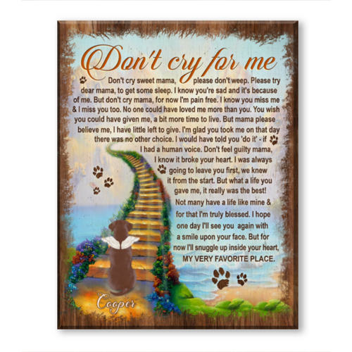 Pet Loss Sympathy Gift, Sympathy Gift For Loss Of Dog, Don’t Cry For Me Canvas Print