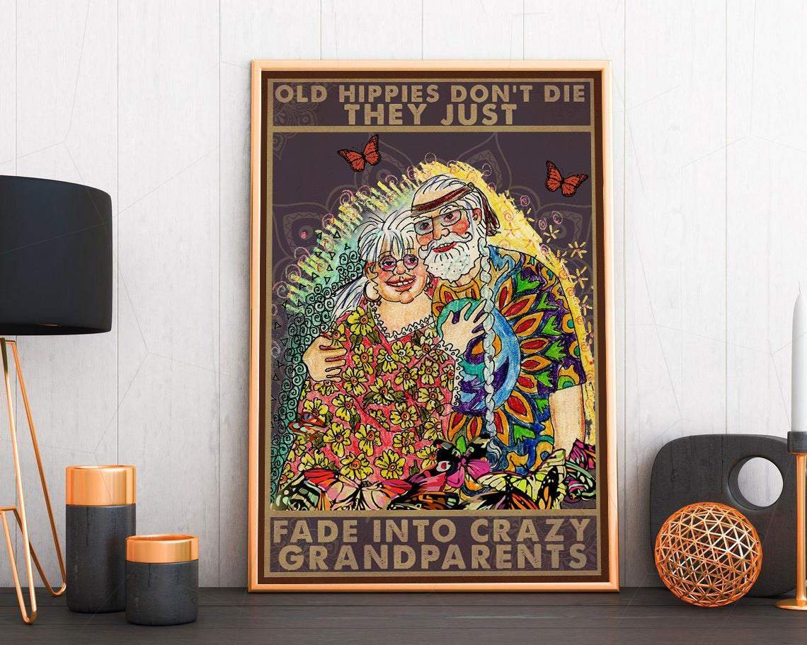 Old Hippies Don't Die They Just Fade Into Crazy Grandparents Canvas And Poster, Wall Decor Visual Art, Halloween Gift, Happy Halloween