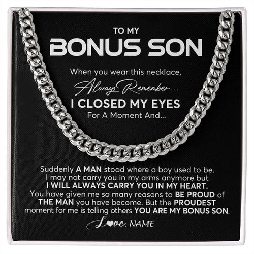 Personalized To My Bonus Son Cuban Necklace From Stepmom Stepdad I Closed My Eyes Suddenly A Man Stepson Birthday Christmas Customized Gift Box Message Card