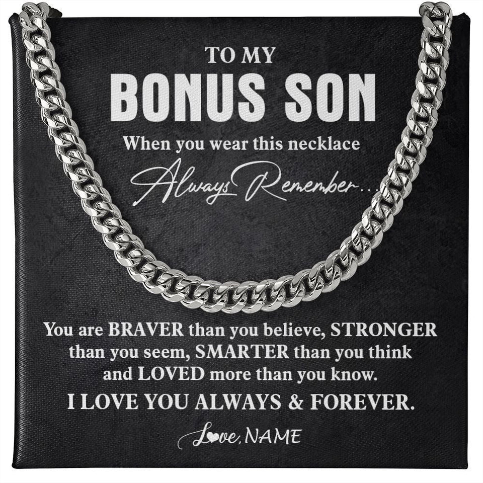 Personalized To My Bonus Son Necklace Cuban From Stepmom Stepdad You Are Braver Stronger Stepson Birthday Christmas Customized Gift Box Message Card