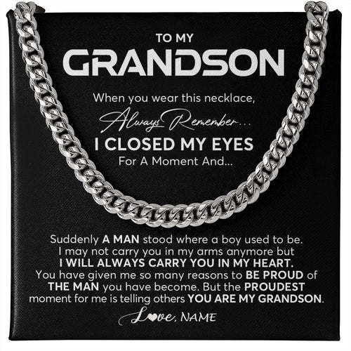 Personalized To My Grandson Cuban Necklace From Grandma Papa I Closed My Eyes Suddenly A Man Grandson Birthday Christmas Customized Gift Box Message Card