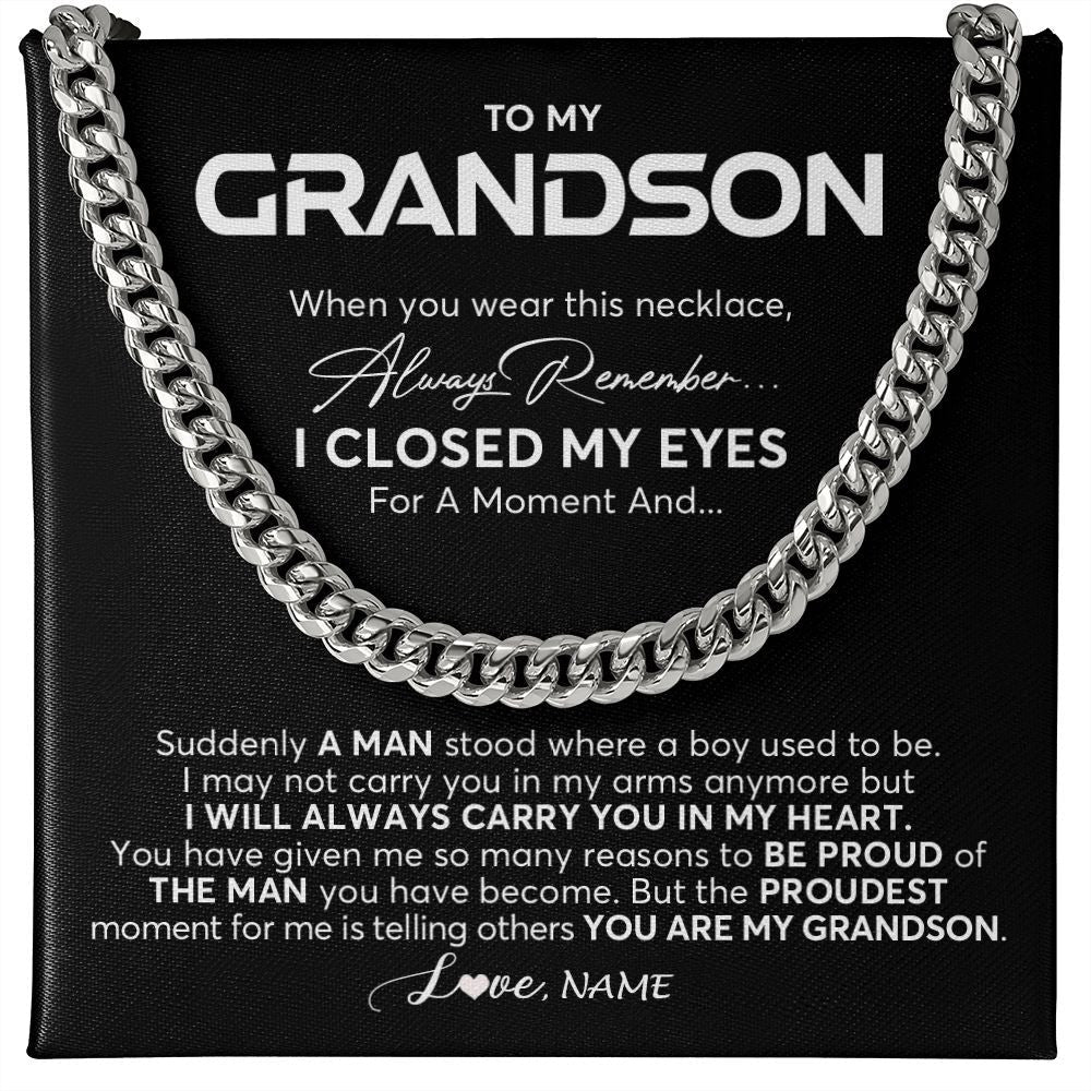 Personalized To My Grandson Cuban Necklace From Grandma Papa I Closed My Eyes Suddenly A Man Grandson Birthday Christmas Customized Gift Box Message Card