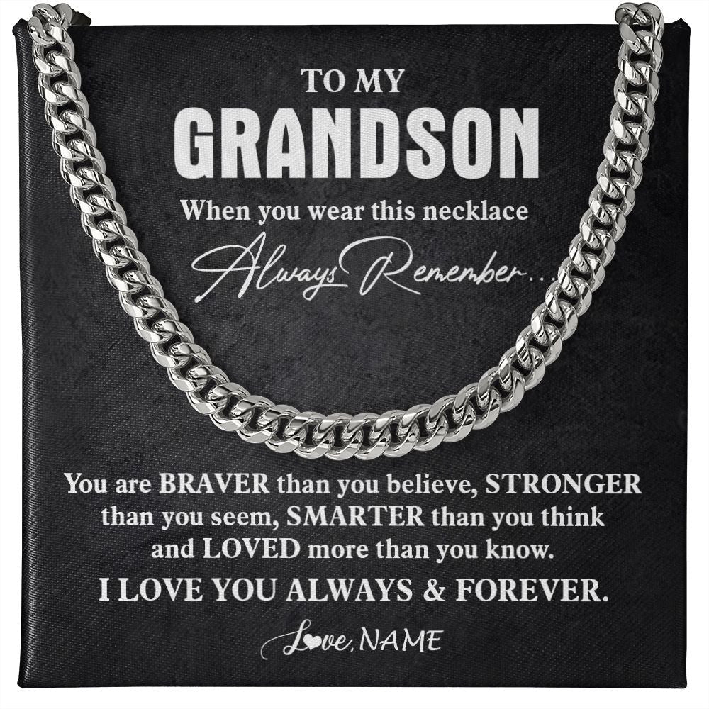 Personalized To My Grandson Necklace Cuban From Grandma Papa You Are Braver Stronger Grandson Birthday Graduation Christmas Customized Gift Box Message Card