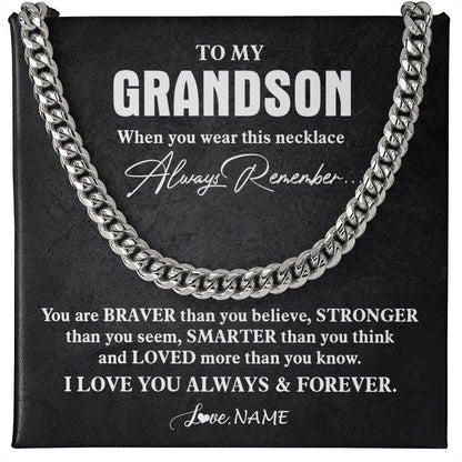Personalized To My Grandson Necklace Cuban From Grandma Papa You Are Braver Stronger Grandson Birthday Graduation Christmas Customized Gift Box Message Card