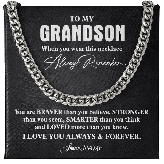 Personalized To My Grandson Necklace Cuban From Grandma Papa You Are Braver Stronger Grandson Birthday Graduation Christmas Customized Gift Box Message Card