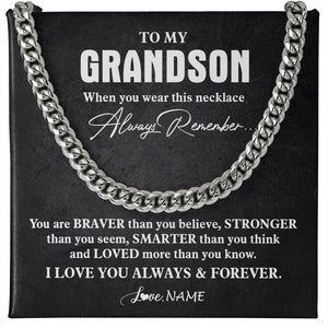 Personalized To My Grandson Necklace Cuban From Grandma Papa You Are Braver Stronger Grandson Birthday Graduation Christmas Customized Gift Box Message Card