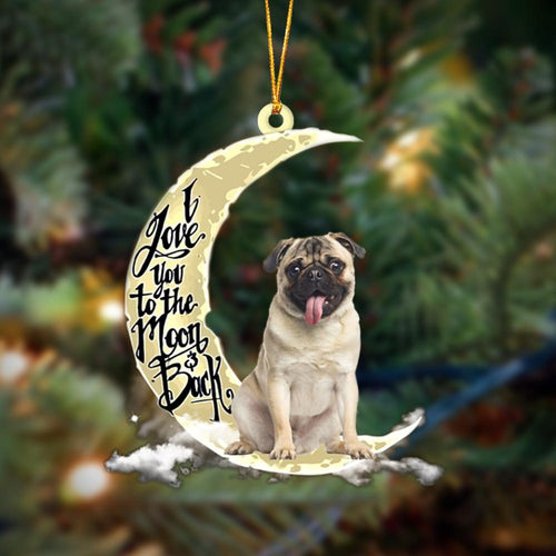 Godmerch- Ornament- Pug I Love You To The Moon And Back Hanging Ornament Dog Ornament, Car Ornament, Christmas Ornament