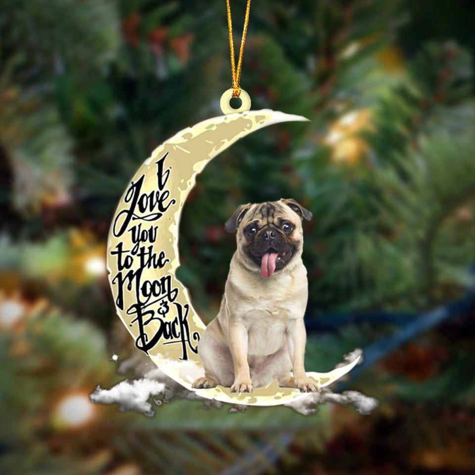 Godmerch- Ornament- Pug I Love You To The Moon And Back Hanging Ornament Dog Ornament, Car Ornament, Christmas Ornament