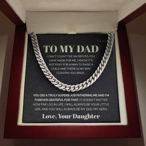 To my Dad - It's not easy for a man to raise a child - Cuban Link Chain, Gift For Man, Husband, Gift For Birthday, Christmas