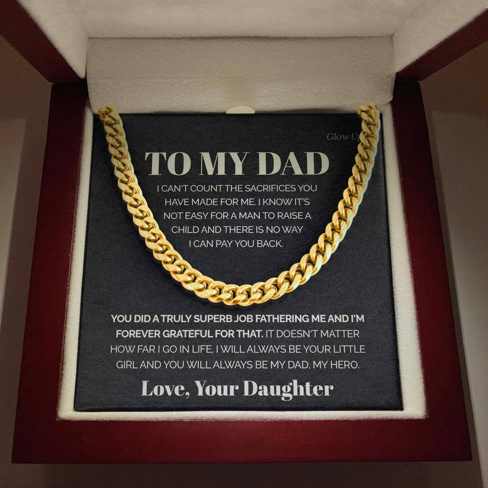 To my Dad - It's not easy for a man to raise a child - Cuban Link Chain, Gift For Man, Husband, Gift For Birthday, Christmas