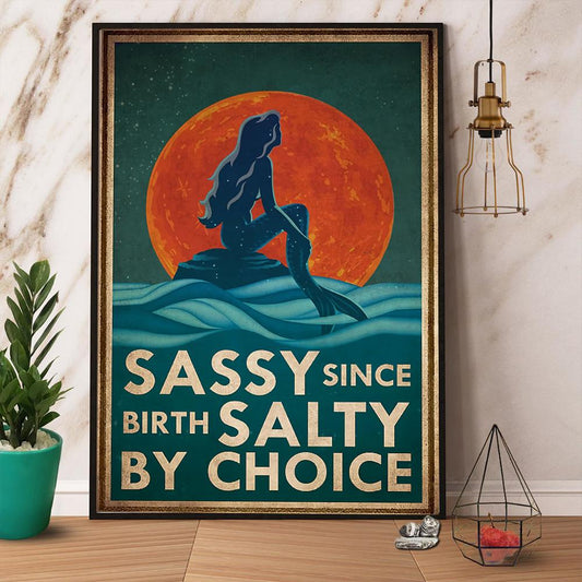 Sassy Since Birth Salty By Choice Mermaid Canvas And Poster, Wall Decor Visual Art