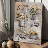 Vintage flower Chose love Show grace Have faith Jesus - Matte Canvas