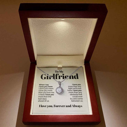 To My Girlfriend Eternal Hope Necklace Gift I Love You More Than Any Fight We'll Ever Have LX015P