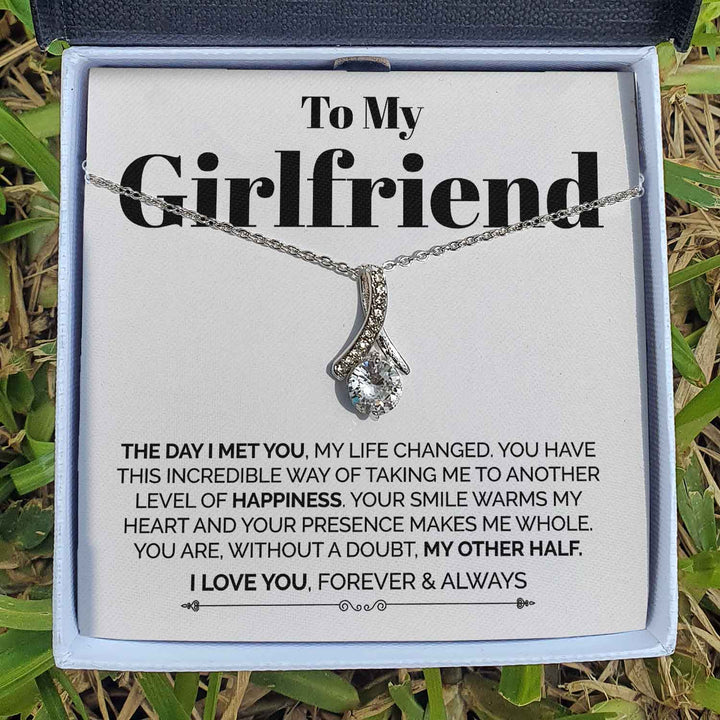 To My Girlfriend Necklace Gift - I Day I Met You, My Life Changed - You Are, Without A Doubt My Other Half Alluring Beauty Necklace LX029D