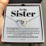 Interlocking Hearts Necklace- To My Sister - I Can Count On My Sister - Interlocking Hearts Necklace