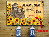 Gift For Hippie Sloths And Sunflower Always Stay Humble And Kind Personalized Non-Slip Rubber Backing Doormat