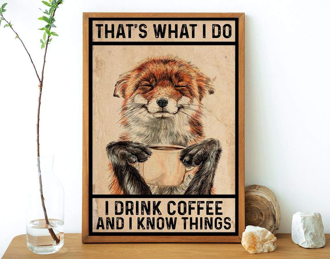 That's What I Do I Drink Coffee And I Know Things Canvas And Poster, Canvas Painting, Wall Decor Visual Art