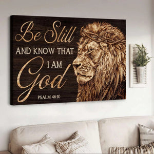 The Lion of Judah Be still and know that I am God - Matte Canvas