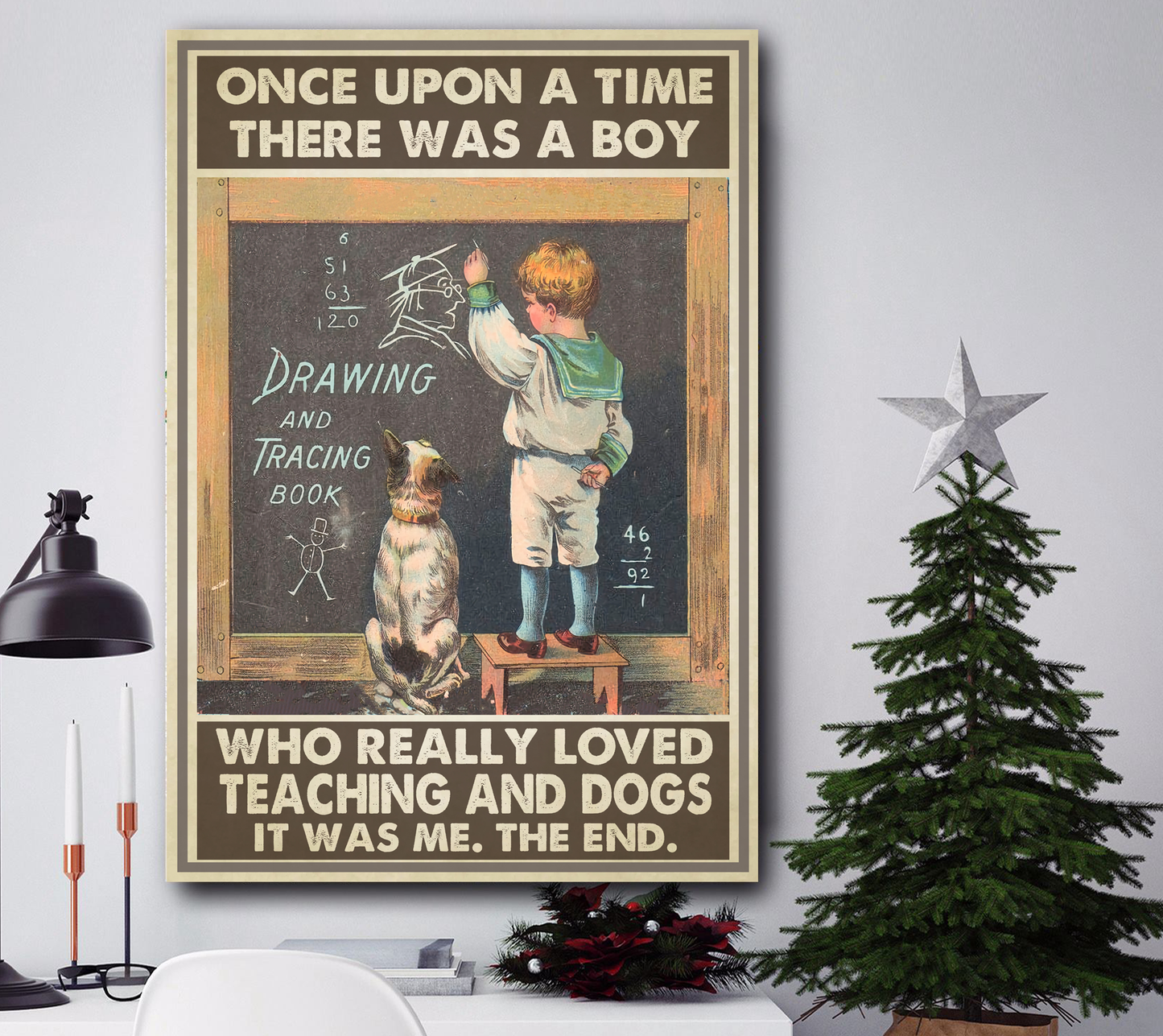 The Teacher The Boys Really Loved Dogs And Teaching Canvas And Poster, Wall Decor Visual Art