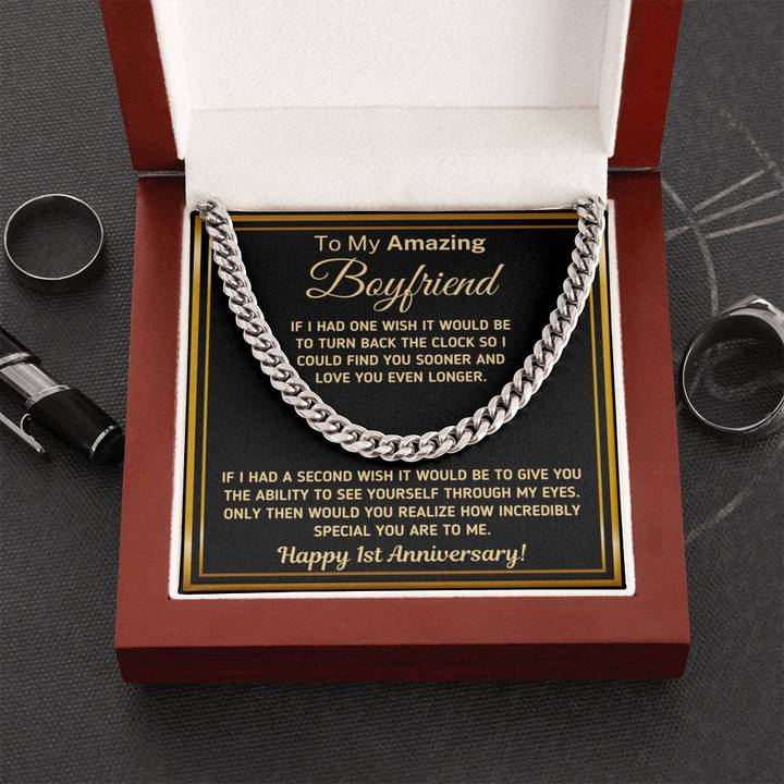 To My Amazing Boyfriend Necklace Wish Find You Sooner And Love You Even Longer How Incredibly Special You Are To Me Happy 1st Anniversary Cuban Link Chain Necklace 343V - TGV