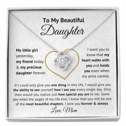To My Beautiful Daughter My Little Girl Yesterday, My Friend Today & My Precious Daughter Forever Love Knot Necklace Love, Mom Love Knot Necklace 343J - TGV