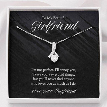 To My Beautiful Girlfriend Necklace, You'll never find anyone who loves you as much as I do, Necklace for Girlfriend, Alluring Beauty Necklace - TGV