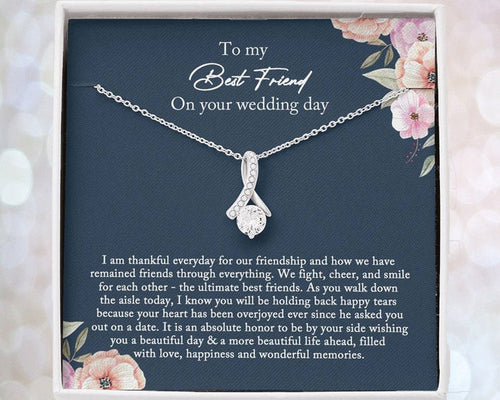 To My Best Friend Necklace, Bride Gift From Maid of Honor, Best Friend Gift on Her Wedding Day, Alluring Beauty Necklace - TGV