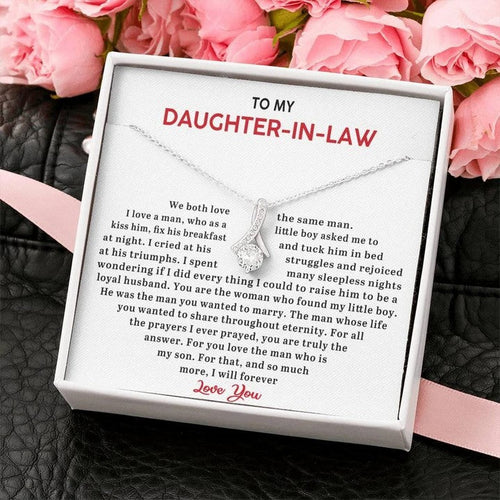 To My Daughter-In-Law Necklace Gift We both love the same man. For all the prayers I ever prayed, you are truly the answer Alluring Beauty Necklace 343Y - TGV