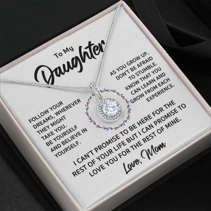 To My Daughter Necklace Gift - Follow Your Dreams, Be Yourself and Believe In Yourself Love, Mom Eternal Hope Necklace 039A - TGV