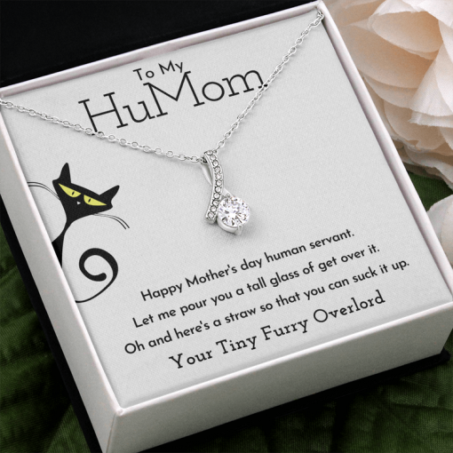 To My HuMom Necklace - Happy Mother's Day Human Servant, Necklace for Mom, Alluring Beauty Necklace - TGV