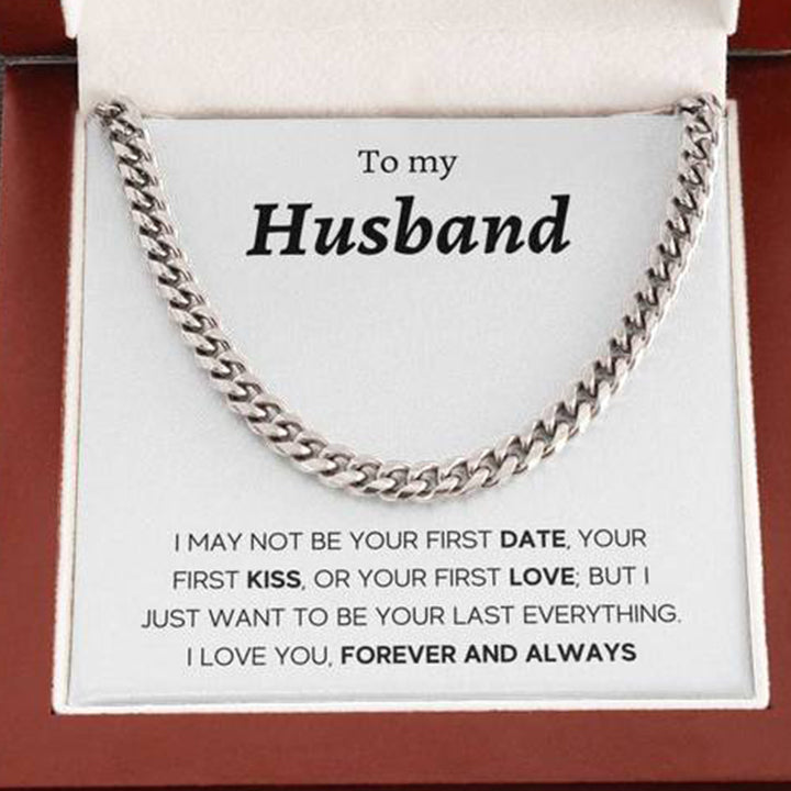 To My Husband - I Love You, Forever And Always - Cuban Link Chain Necklace - TGV
