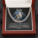 To My Son Necklace From Mom - Look right beside you I always be there Cuban Link Chain Necklace 070A - TGV