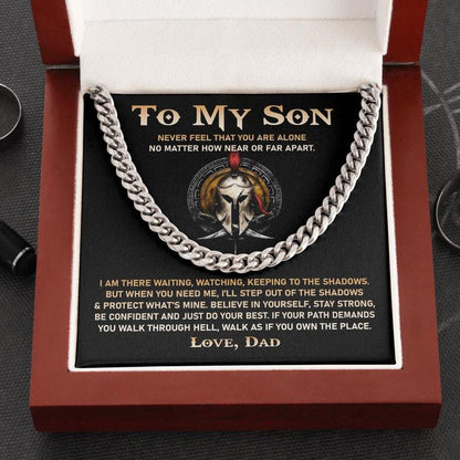 To My Son Necklace Gift I am there waiting, keeping to the shadows. But when you need me, I'll step out of the shadows & protect what's mine Love, Dad to Son Cuban Link Chain Necklace 344C - TGV