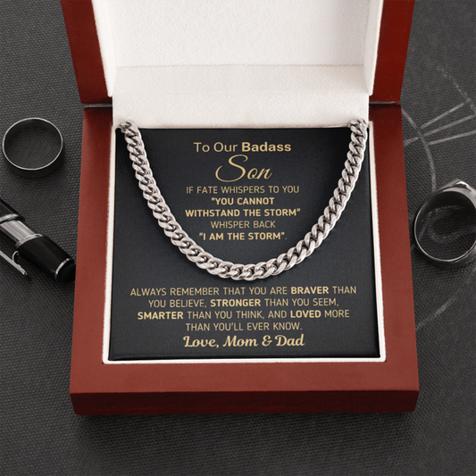 To Our Badass Son Necklace Gift Withstand The Storm I Am The Storm - You are Braver, Stronger, Smarter and Loved Love, Mom & Dad Cuban Link Chain Necklace 343S - TGV