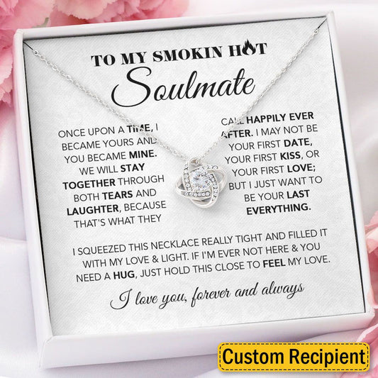 To my Smokin' Hot Soulmate - I became your and you became mine. We will stay together Love Knot, Alluring Beauty, Turtle, Cross Dancing Necklace Gift 357C - TGV