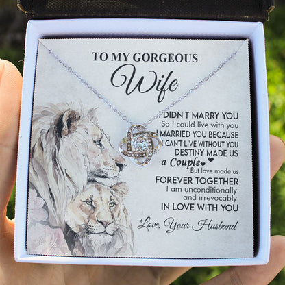 To my Wife Necklace Gift - Lion Couple I married you because I can't live without you Love Knot, Alluring Beauty, Sunflower, Turtle Necklace 361C - TGV