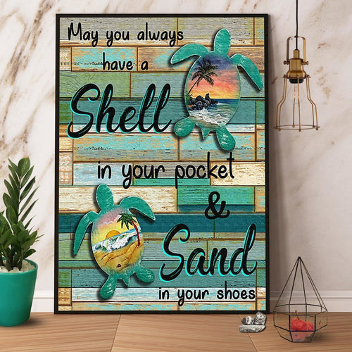 Turtle May You Always Have A Shell In Your Pocket & Sand In Your Shoes Canvas And Poster, Wall Decor Visual Art