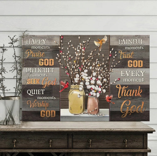 White cotton flower, Cardinal, Every moment thank God - Matte Canvas