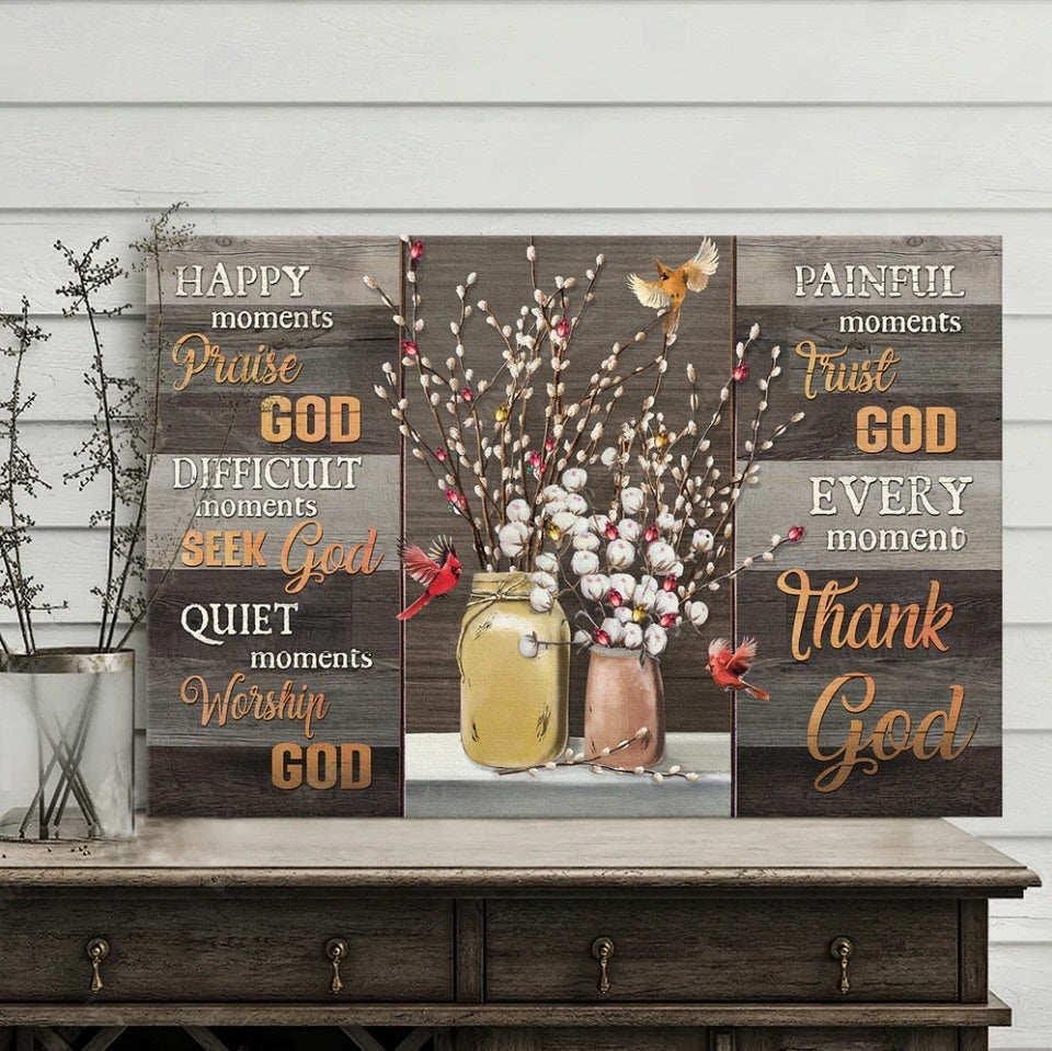 White cotton flower, Cardinal, Every moment thank God - Matte Canvas