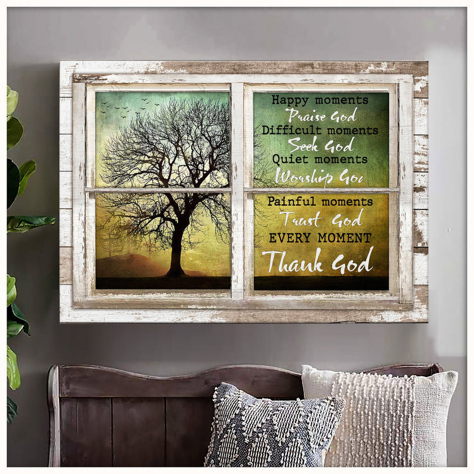 Window frame old tree Every moment thank God - Matte Canvas