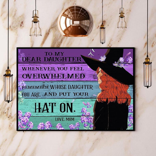Witch Mom To My Dear Daughter Put Your Hat On Halloween Canvas And Poster, Wall Decor Visual Art, Halloween Gift, Happy Halloween
