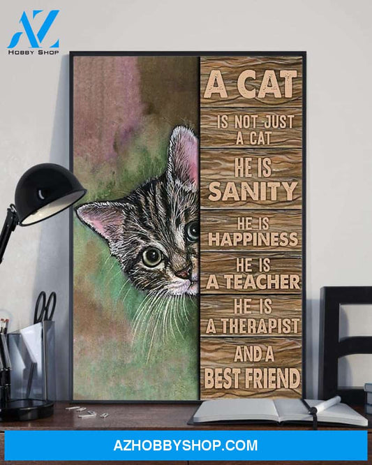 A Cat Is Not Just A Cat He Is Sanity He Is Happiness He Is A Teacher He Is A Therapist And A Best Friend Pallet Poster