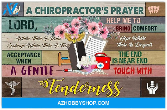 A Chiropracr S Prayer Tenderess Patience And Love Present For Men Women On Birthday Xmas Art