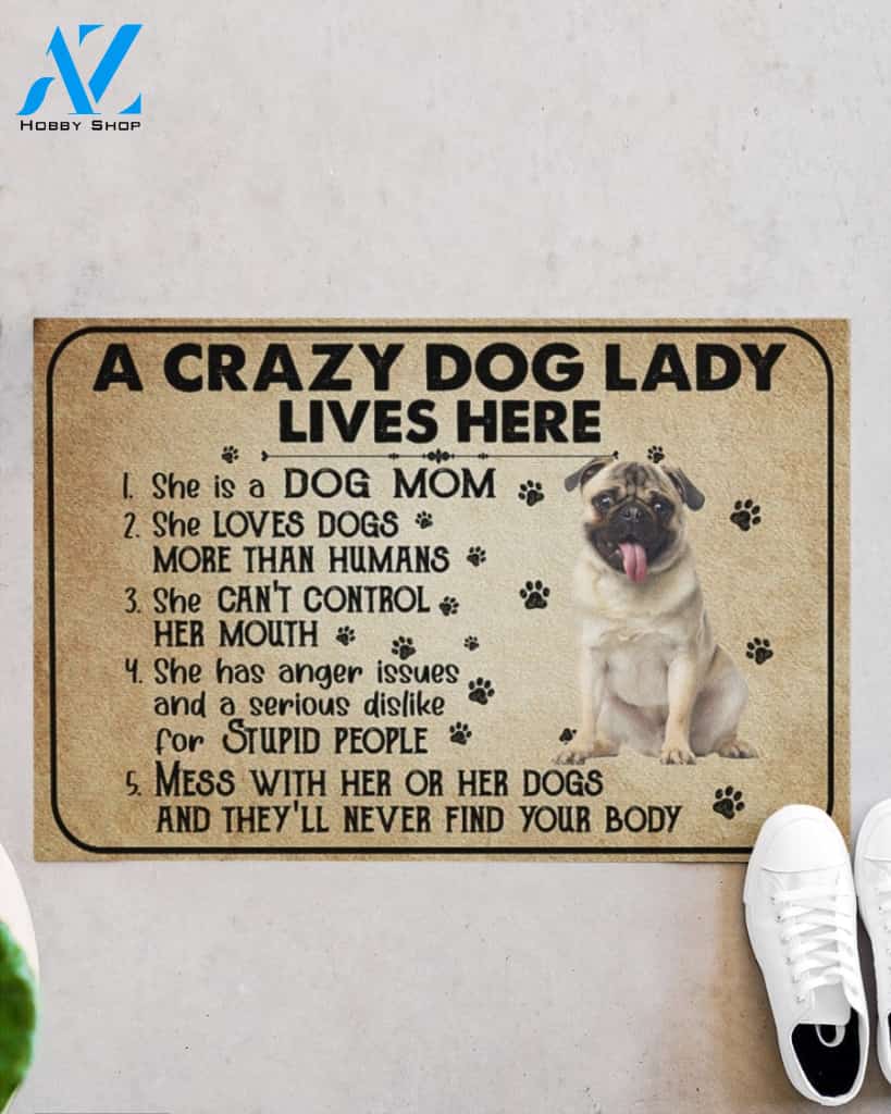 A Crazy Dog Lady Dog Mom Pug Funny Indoor And Outdoor Doormat Warm House Gift Welcome Mat Birthday Gift For Mom